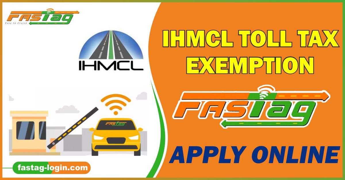 IHMCL Toll Tax Exemption FASTag Apply Online