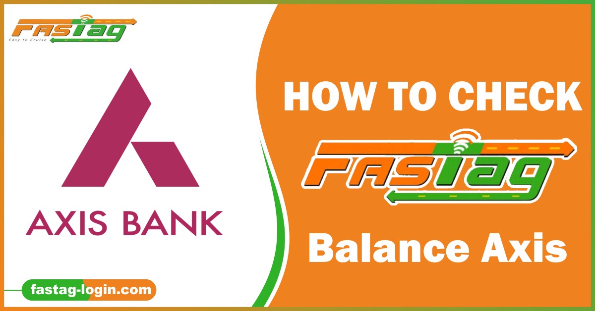 How to Check Fastag Balance Axis
