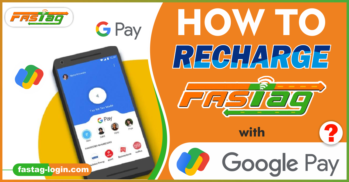 How to Recharge Fastag with Google Pay