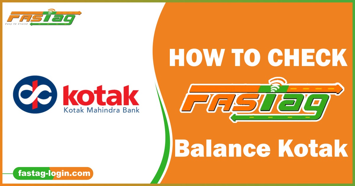 How to Check Fastag Balance Kotak