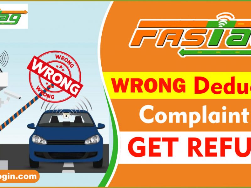 FASTag Wrong Deductions- Complaint & Get Refund