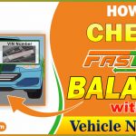 How to Check Fastag Balance/History with Vehicle Number