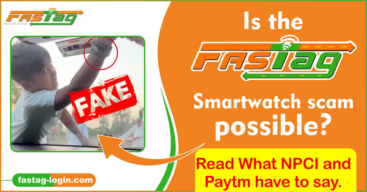 Is the FASTag Smartwatch scam possible? Read What NPCI and Paytm have toIs the FASTag Smartwatch scam possible? Read What NPCI and Paytm have to
