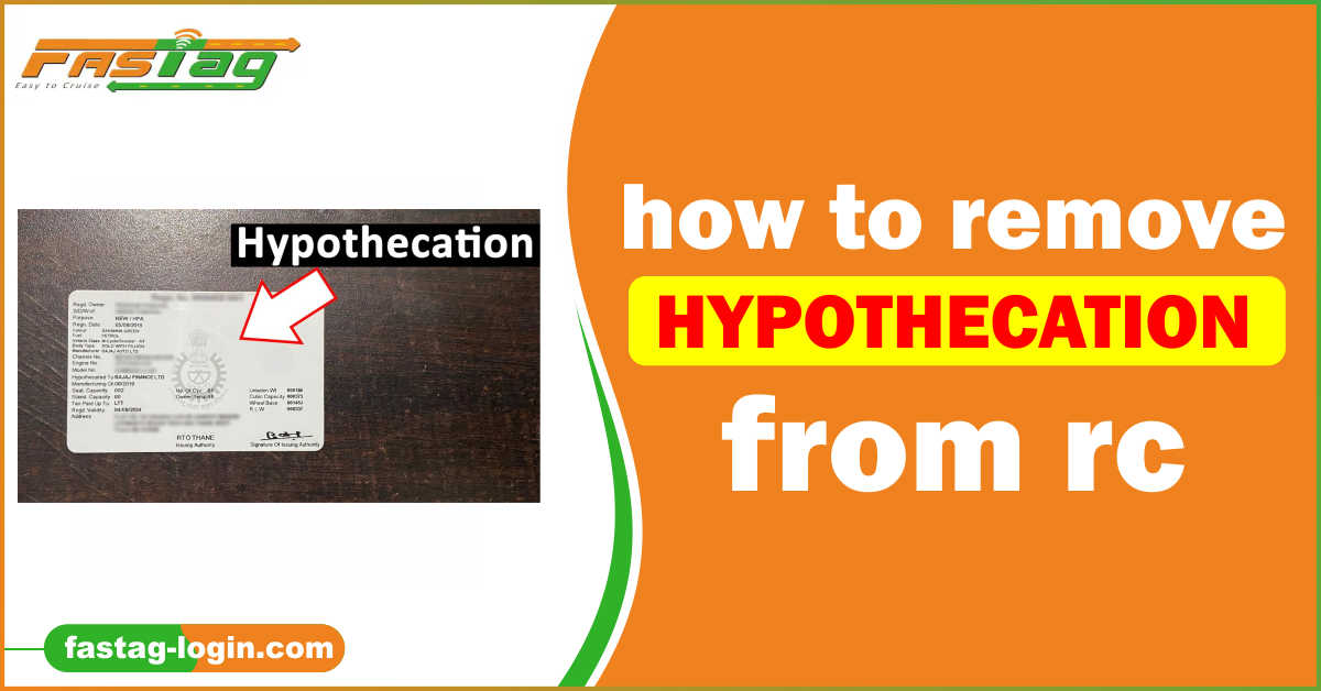 How to Remove Hypothecation From RC?