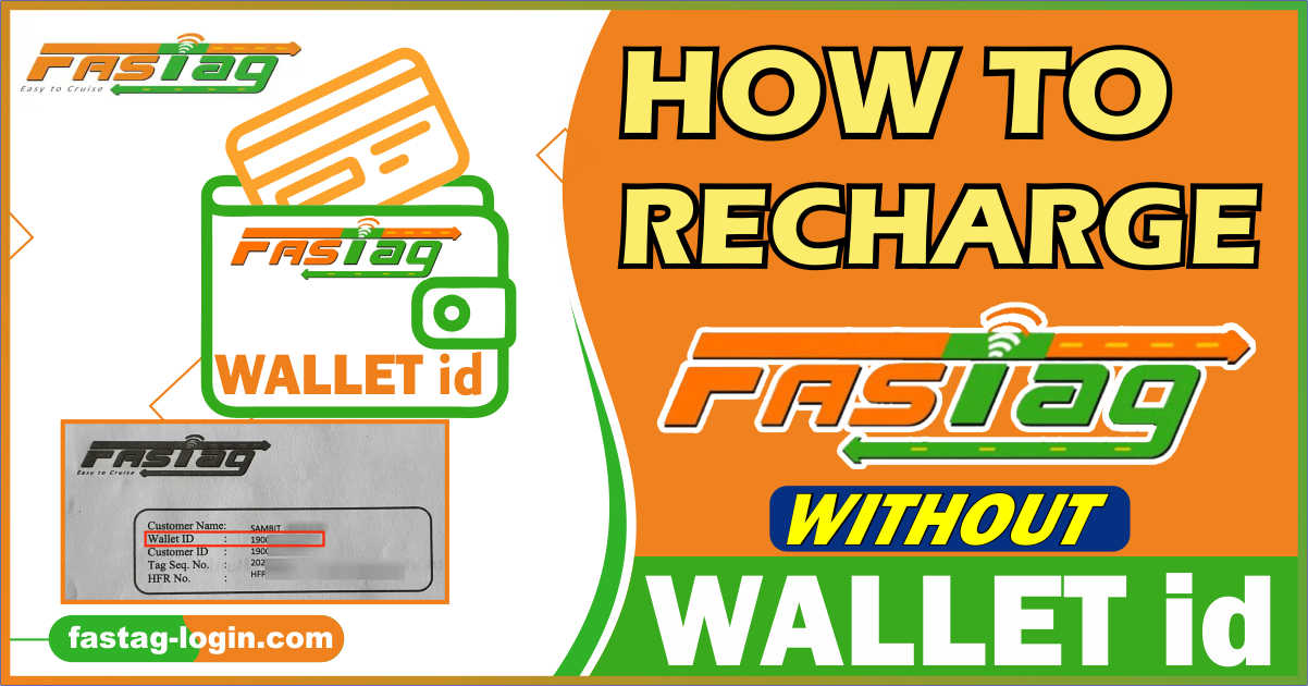 How to recharge FASTag without a Wallet ID?