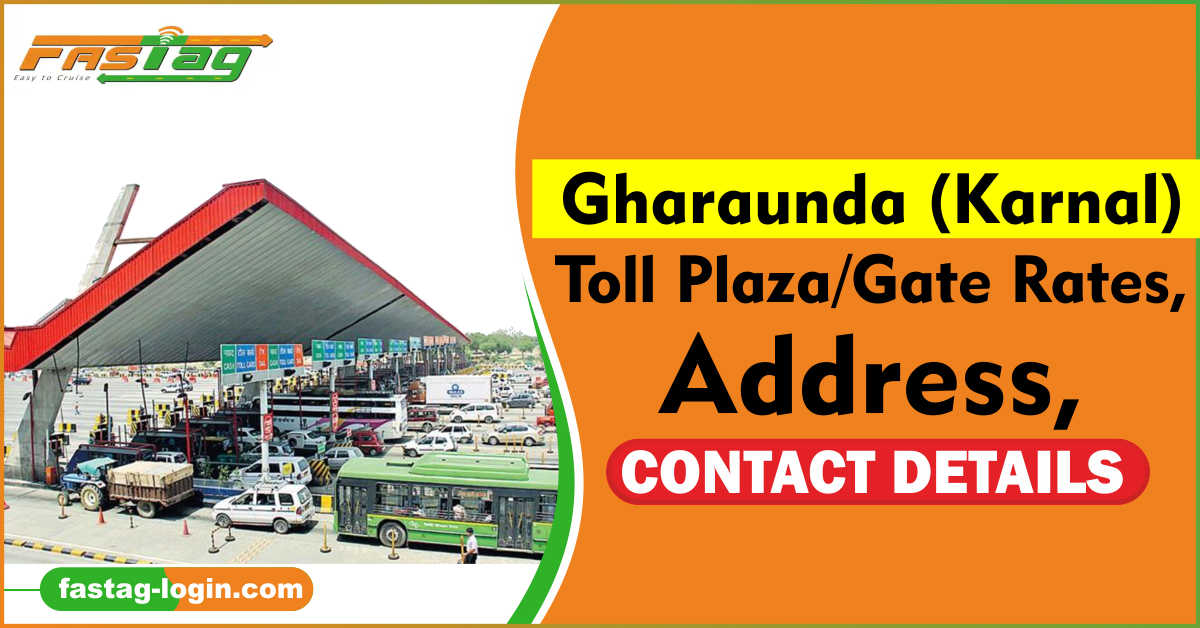 Gharaunda (Karnal) Toll Plaza/Gate Rates, Address, Contact Details