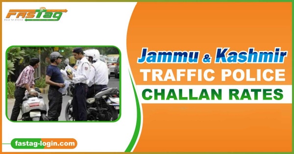 Jammu & Kashmir Traffic Police Challan Rates List 2022 – RTO Fine