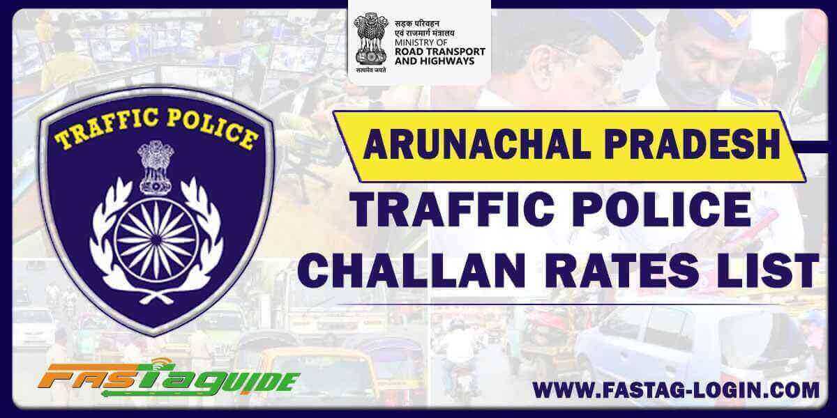 Arunachal Pradesh AP Traffic Police Challan Fine List